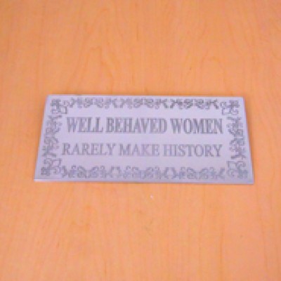 23782 - WALL PLAQUE - WELL BEHAVED WOMEN